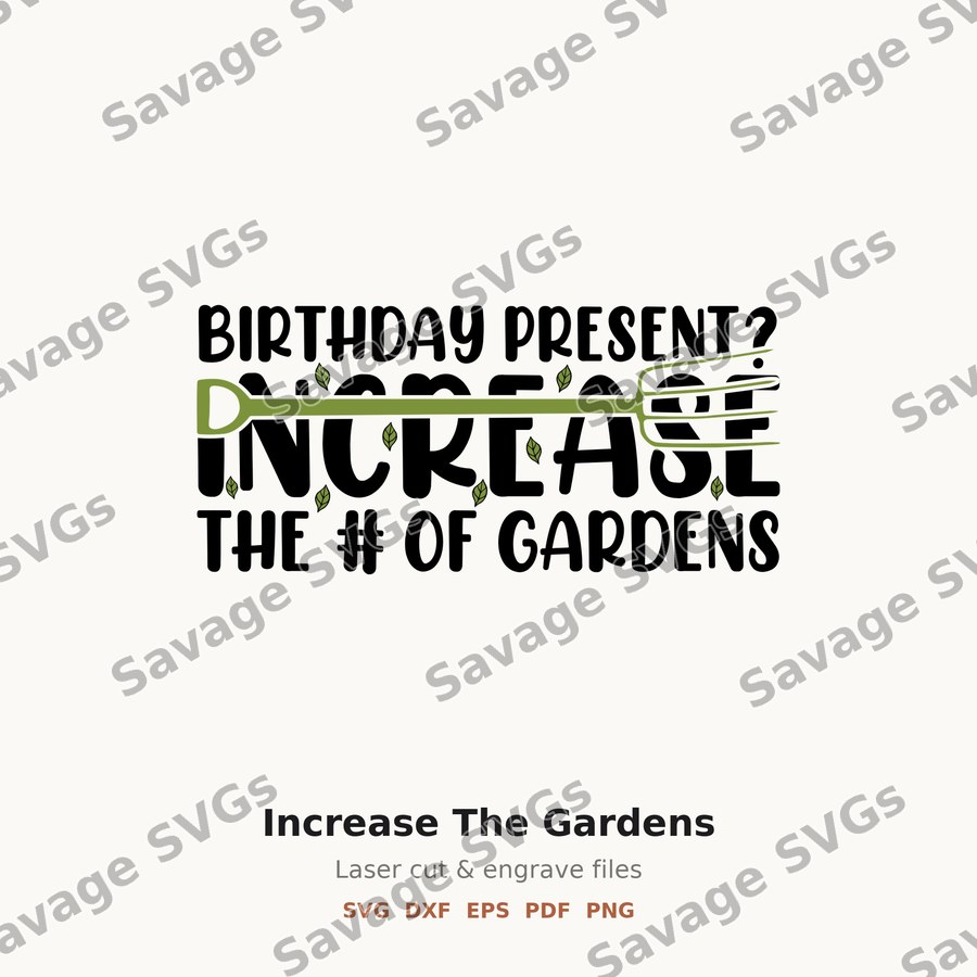 Increase The Gardens