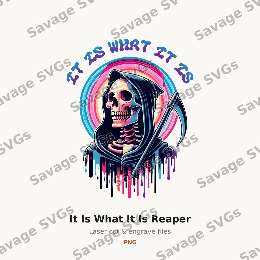 It Is What It Is Reaper