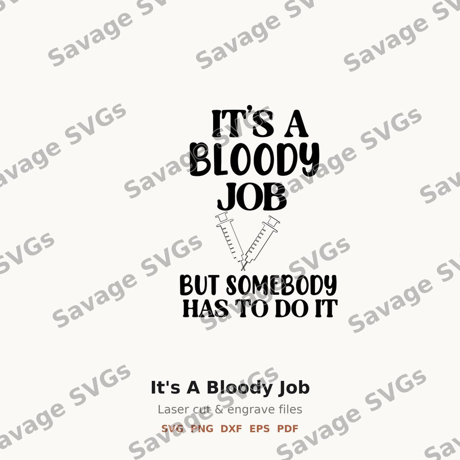 It's A Bloody Job