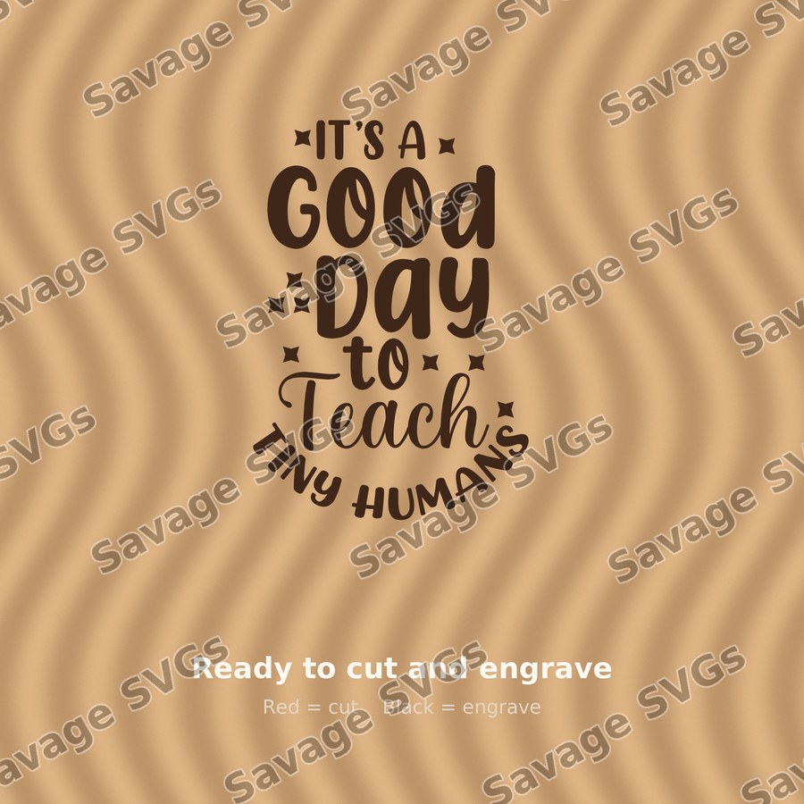 It's A Good Day To Teach Tiny Humans