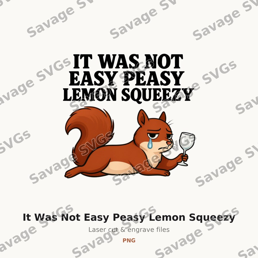 It Was Not Easy Peasy Lemon Squeezy