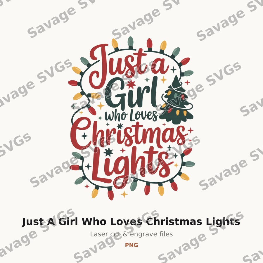 Just A Girl Who Loves Christmas Lights