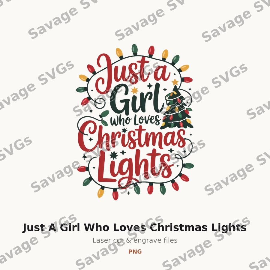 Just A Girl Who Loves Christmas Lights