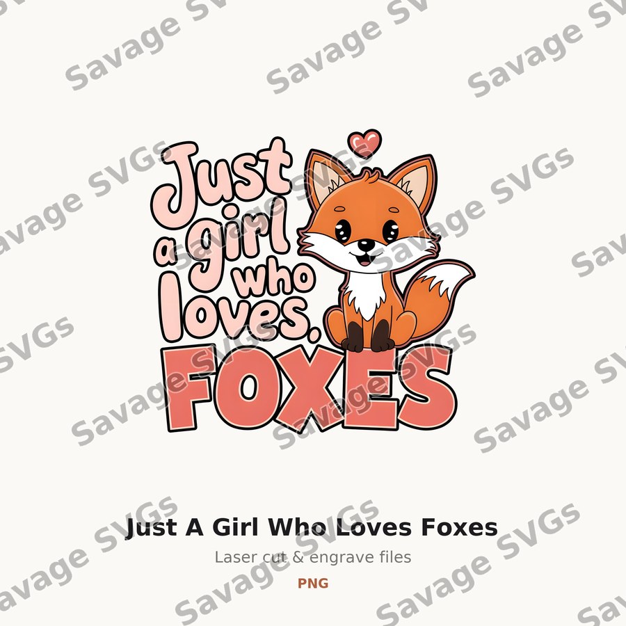 Just A Girl Who Loves Foxes