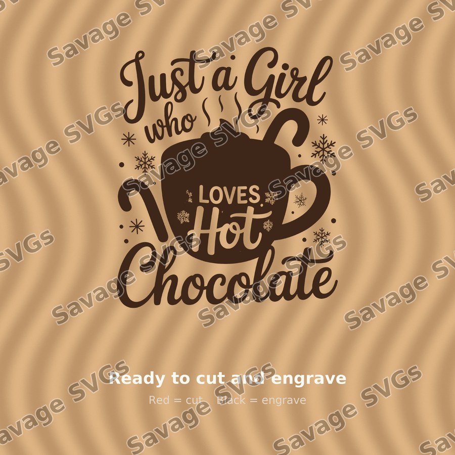 Just A Girl Who Loves Hot Chocolate
