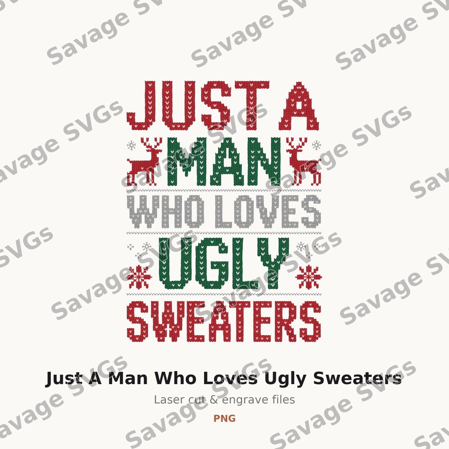 Just A Man Who Loves Ugly Sweaters