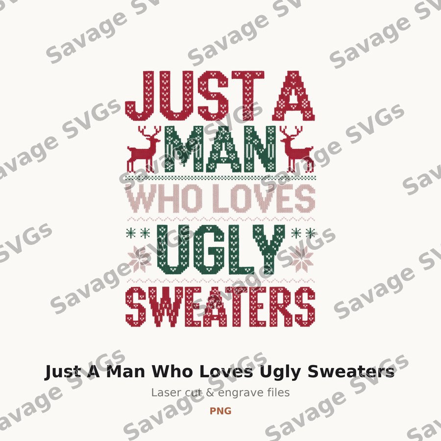 Just A Man Who Loves Ugly Sweaters