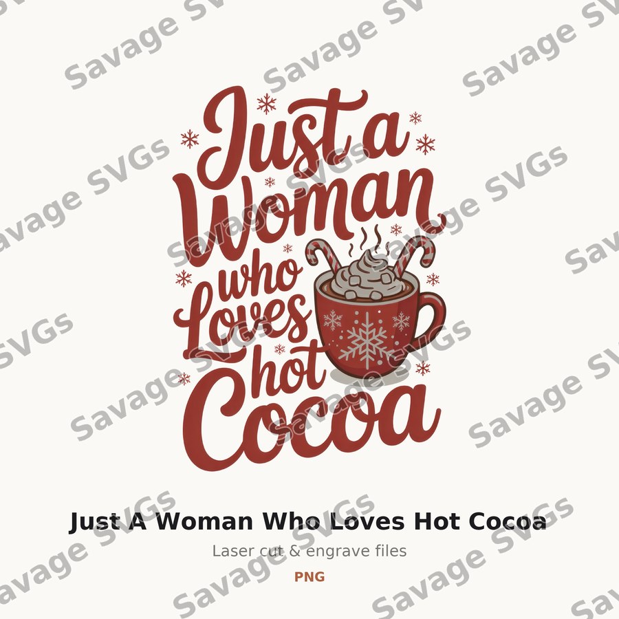 Just A Woman Who Loves Hot Cocoa