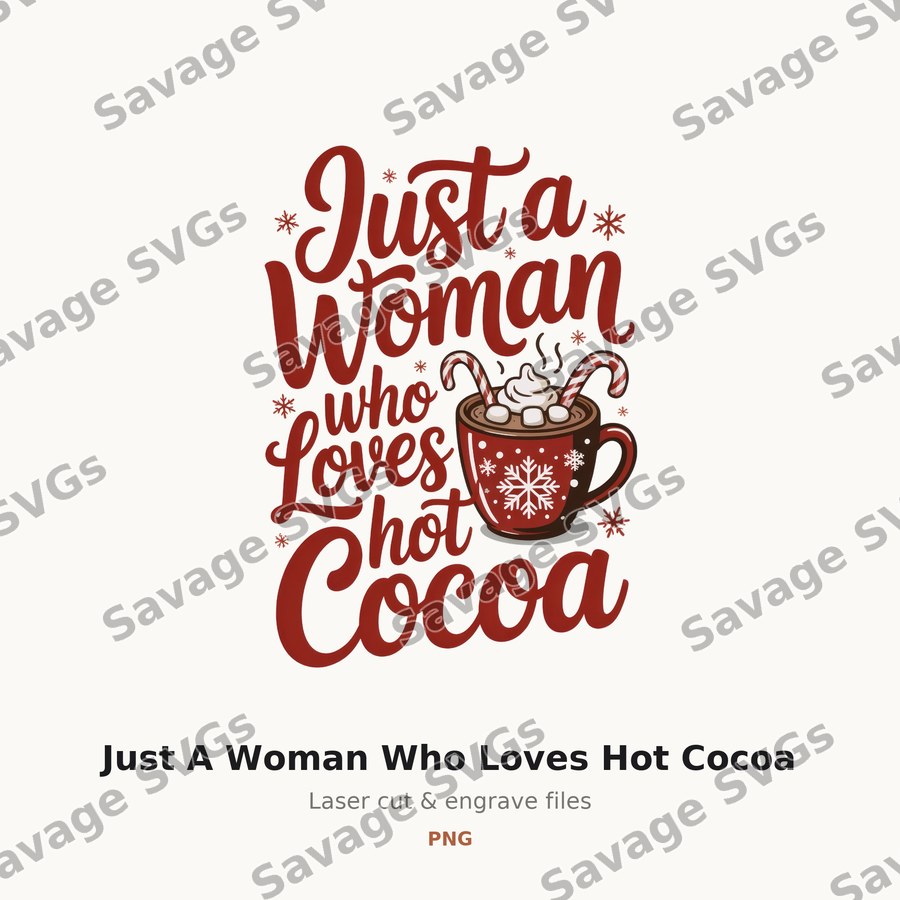 Just A Woman Who Loves Hot Cocoa