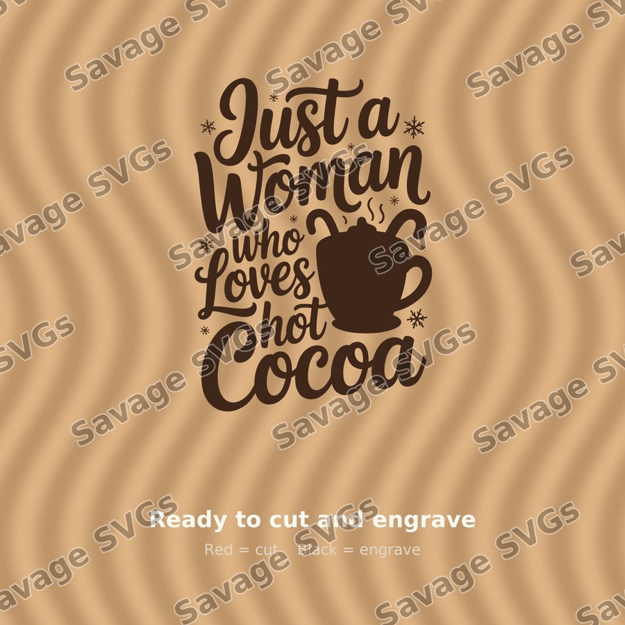Just A Woman Who Loves Hot Cocoa