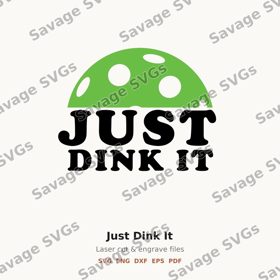 Just Dink It