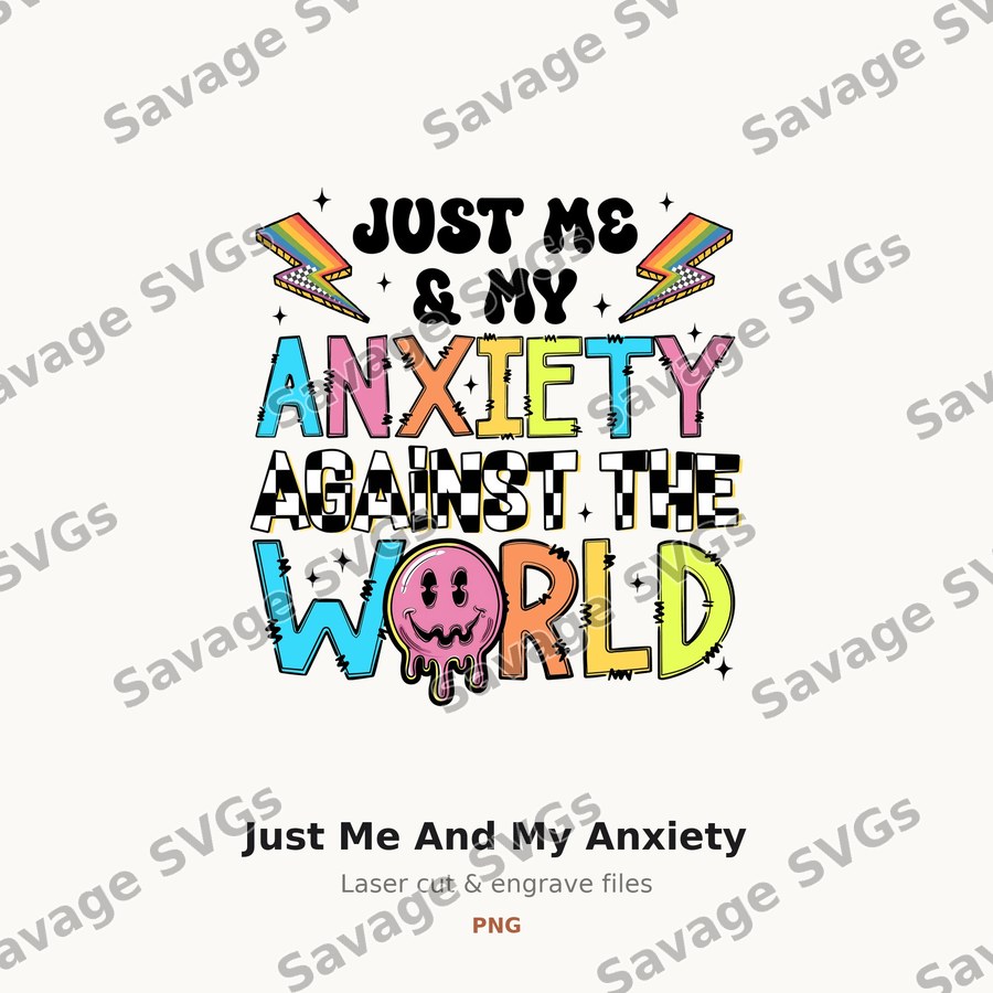 Just Me And My Anxiety