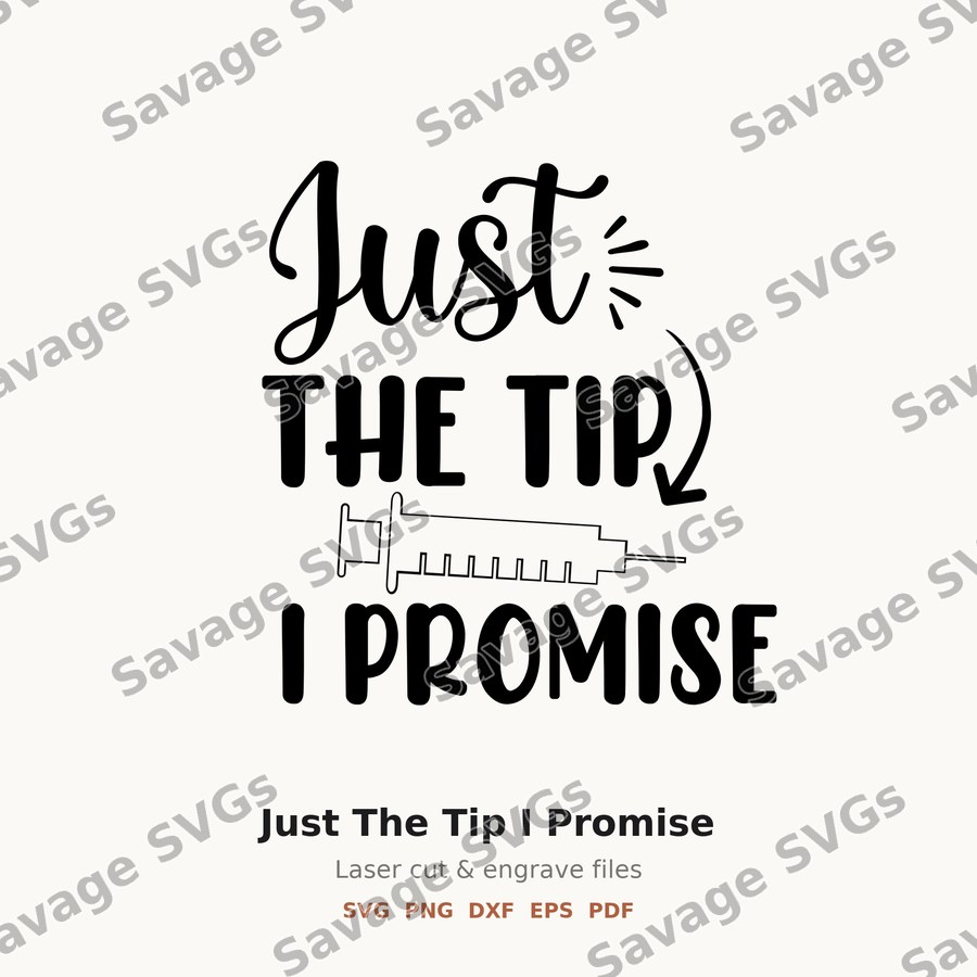 Just The Tip I Promise