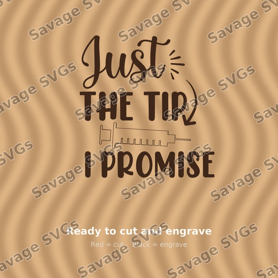 Just The Tip I Promise