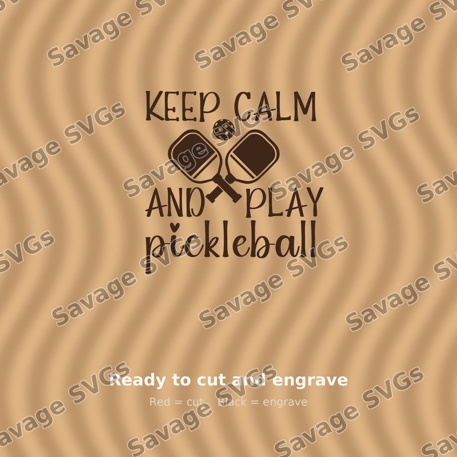 Keep Calm And Play Pickleball