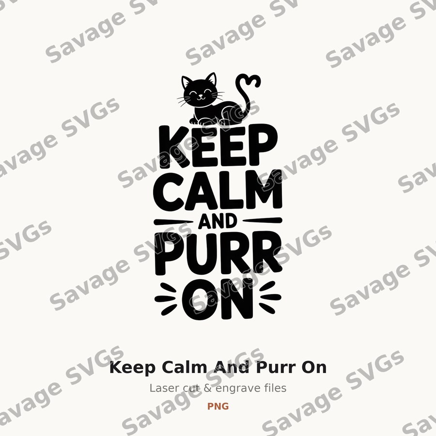 Keep Calm And Purr On