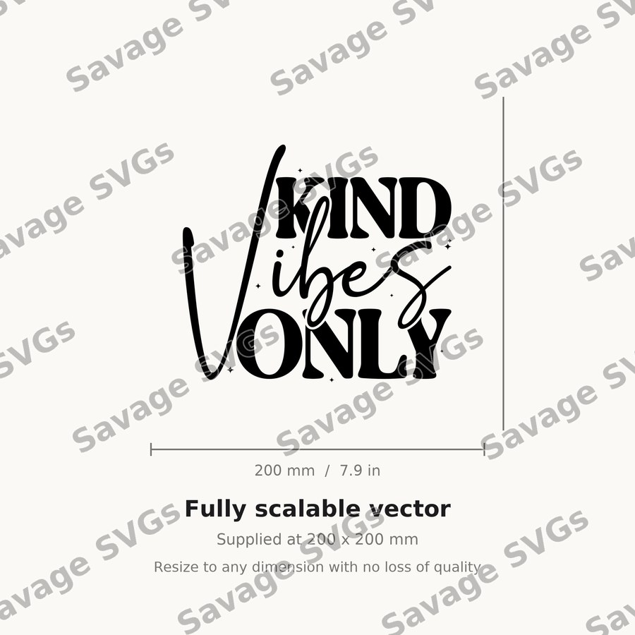Kind Vibes Only