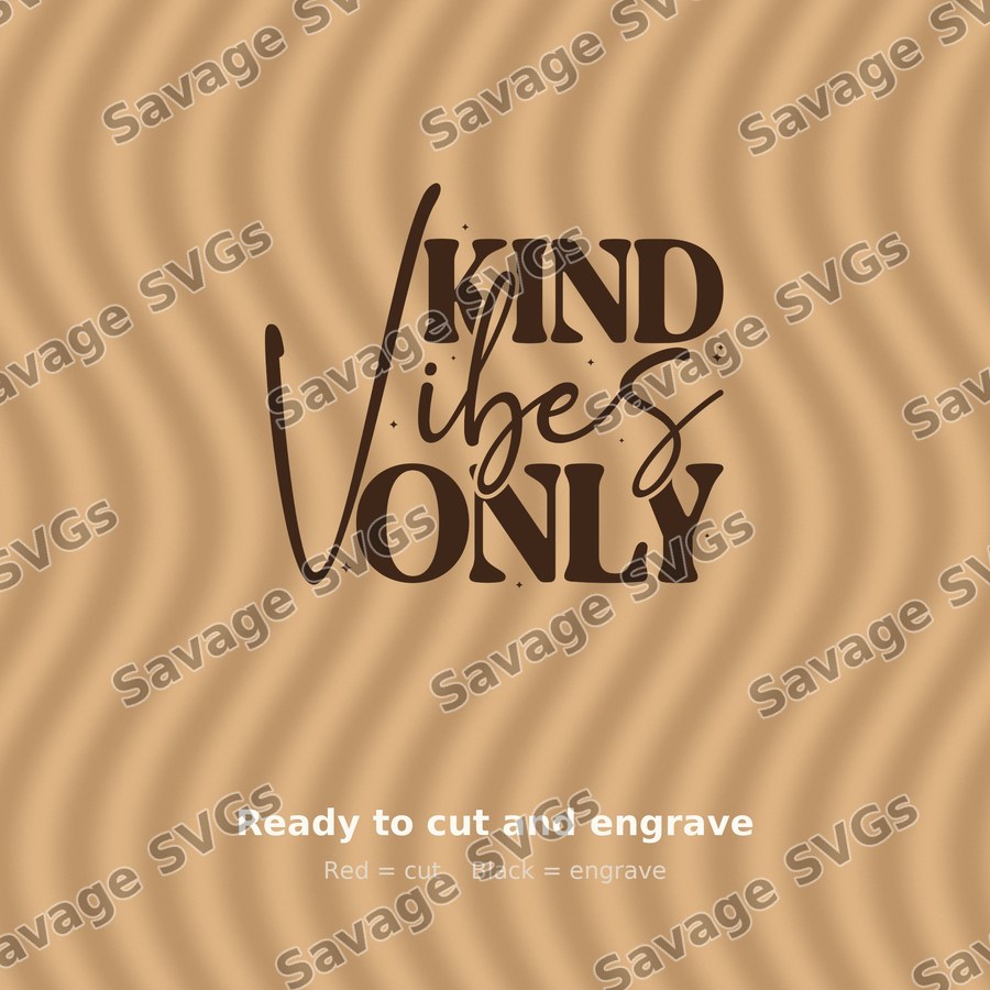 Kind Vibes Only