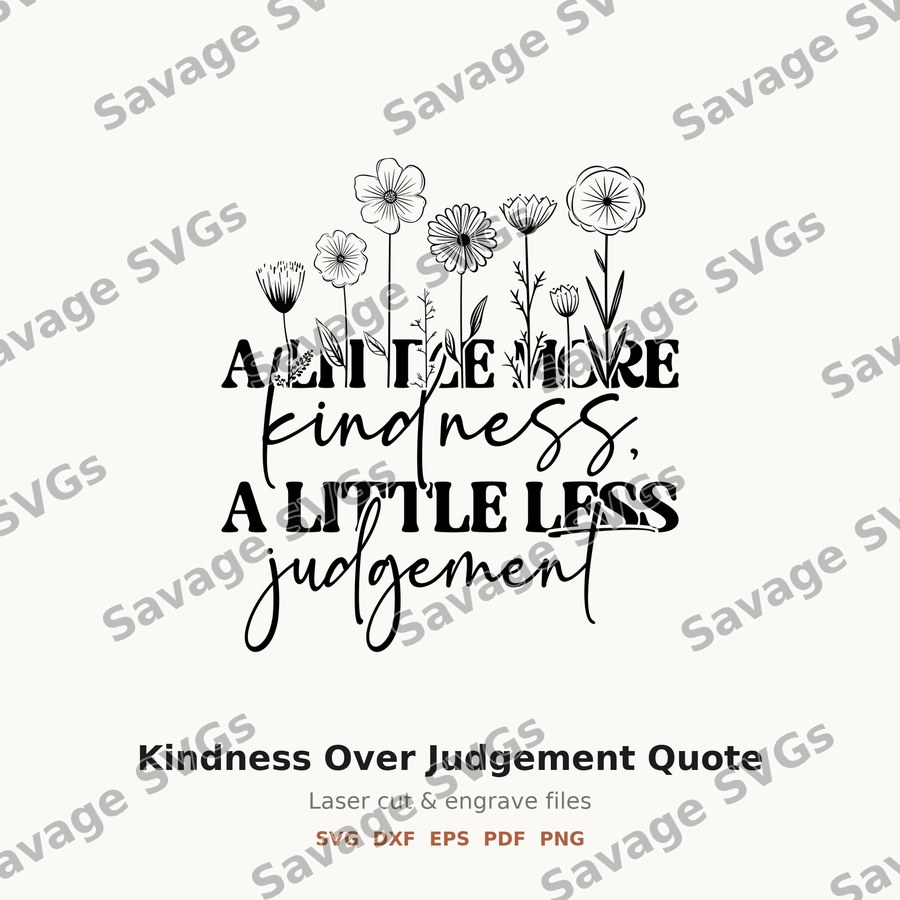 Kindness Over Judgement Quote