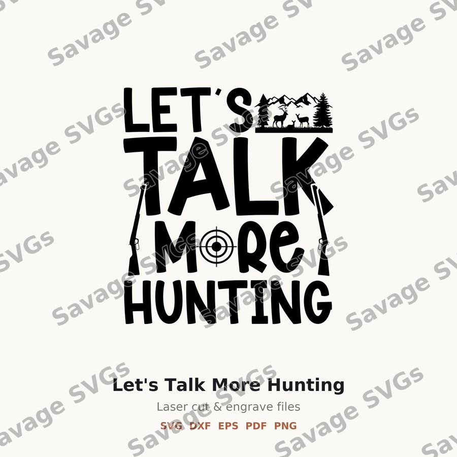 Let's Talk More Hunting