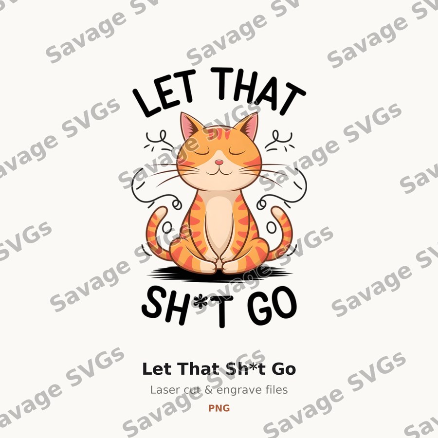 Let That Sh*t Go