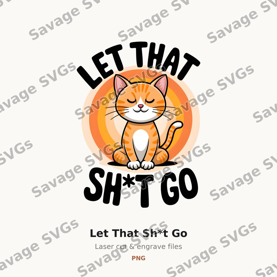 Let That Sh*t Go