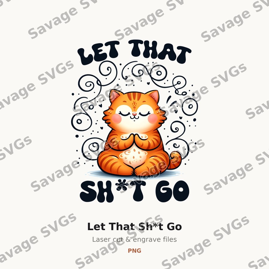 Let That Sh*t Go