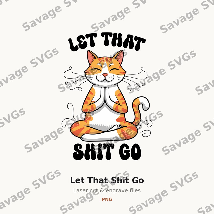 Let That Shit Go