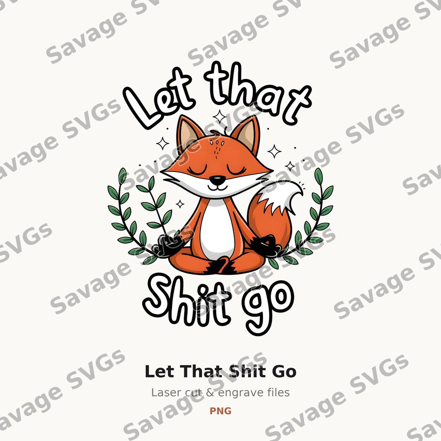Let That Shit Go