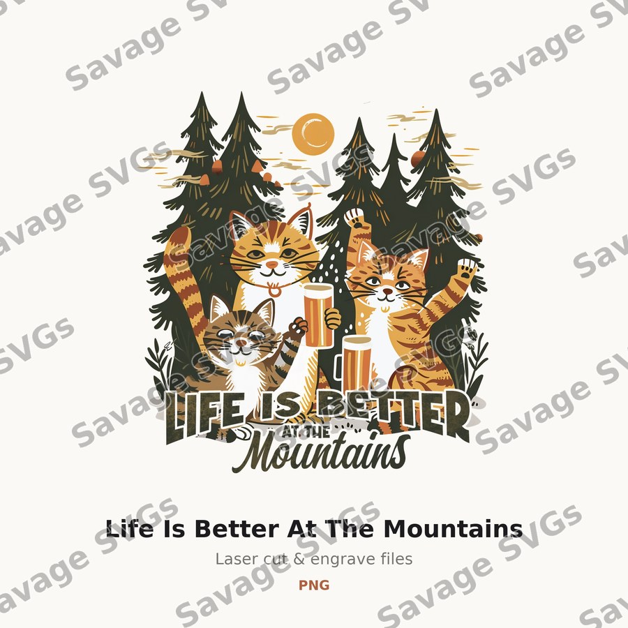 Life Is Better At The Mountains