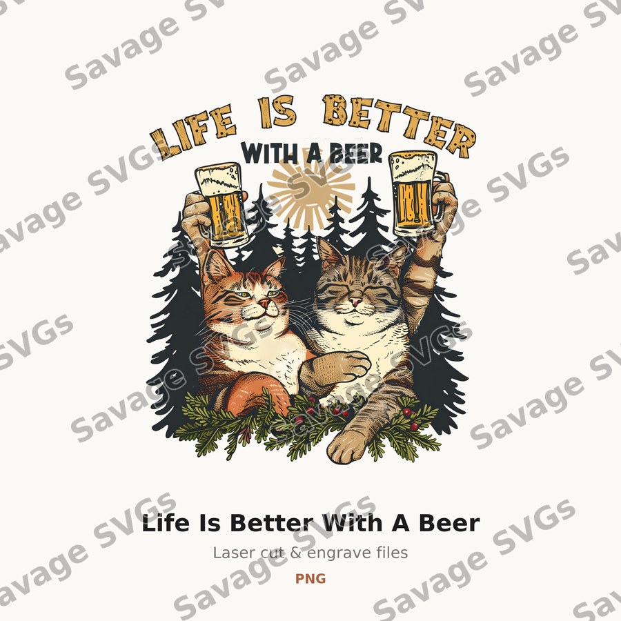 Life Is Better With A Beer