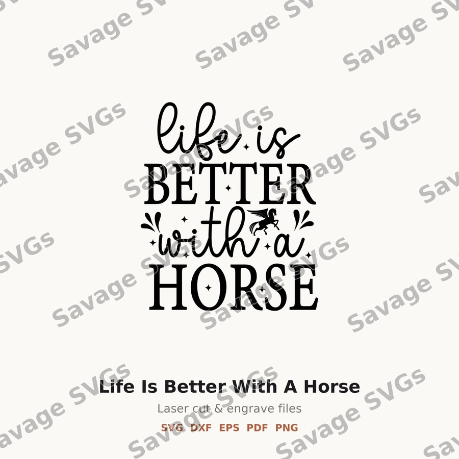 Life Is Better With A Horse