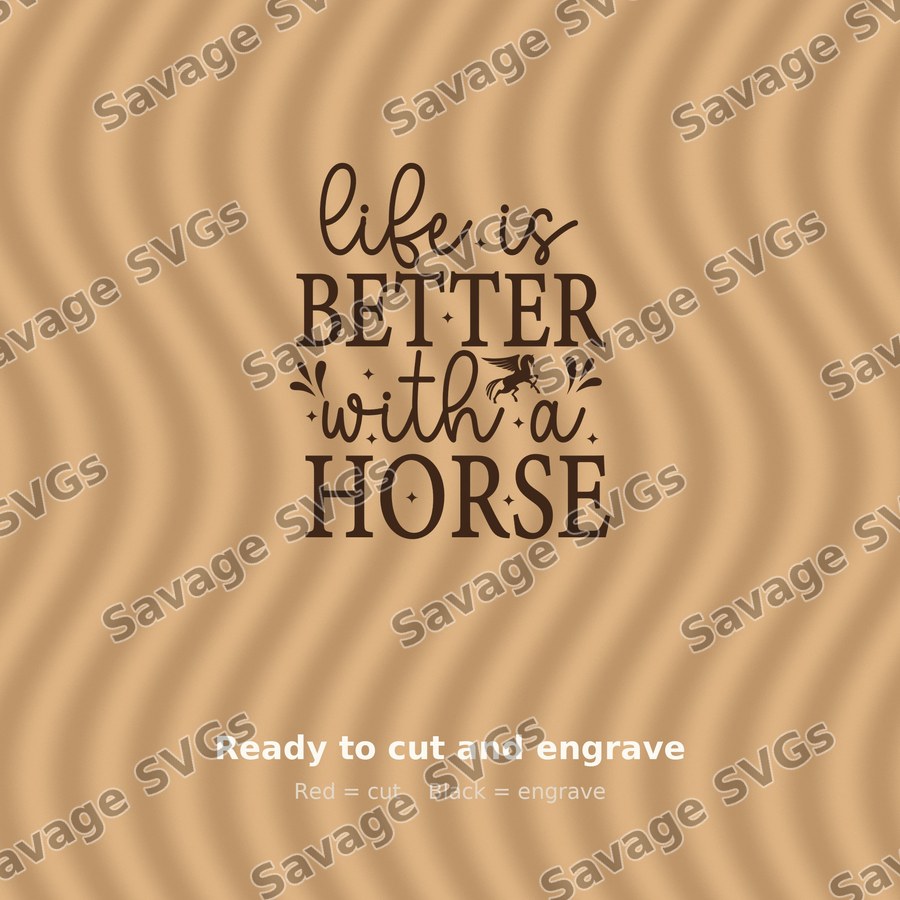 Life Is Better With A Horse