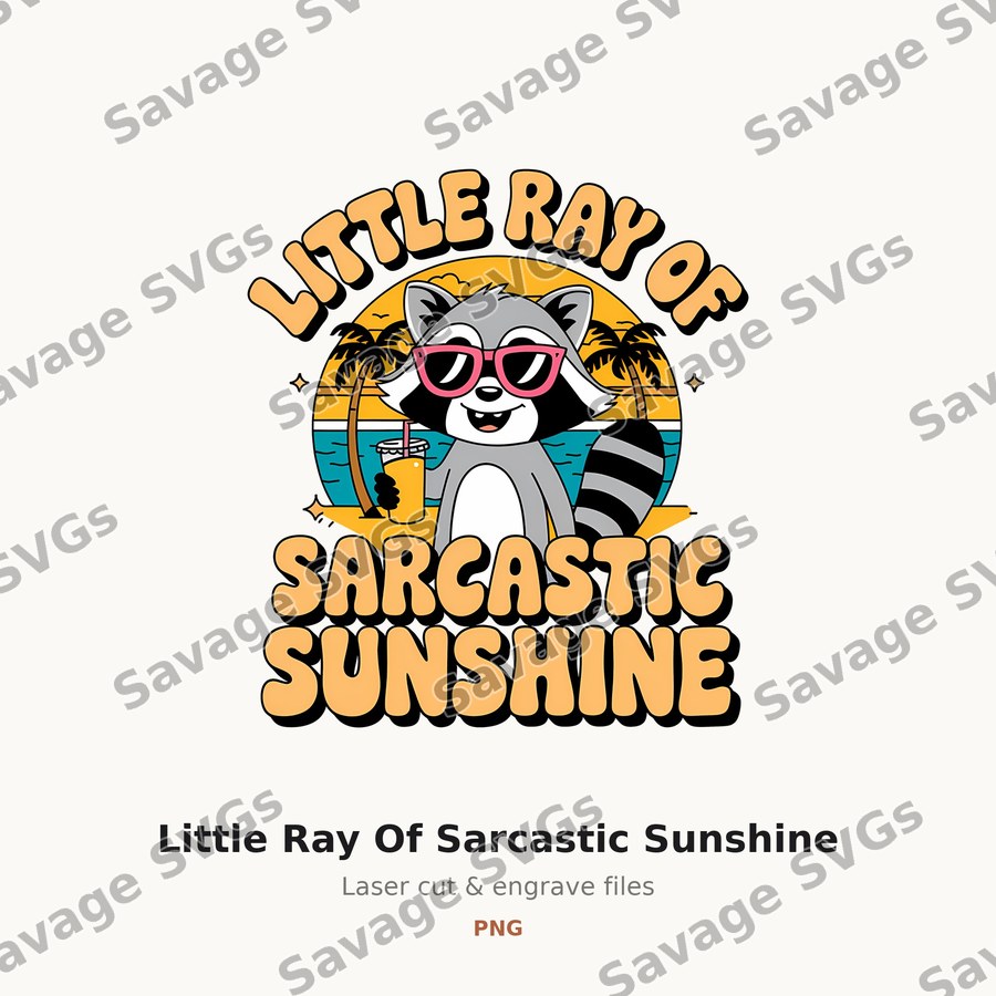 Little Ray Of Sarcastic Sunshine