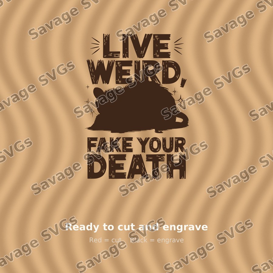 Live Weird Fake Your Death