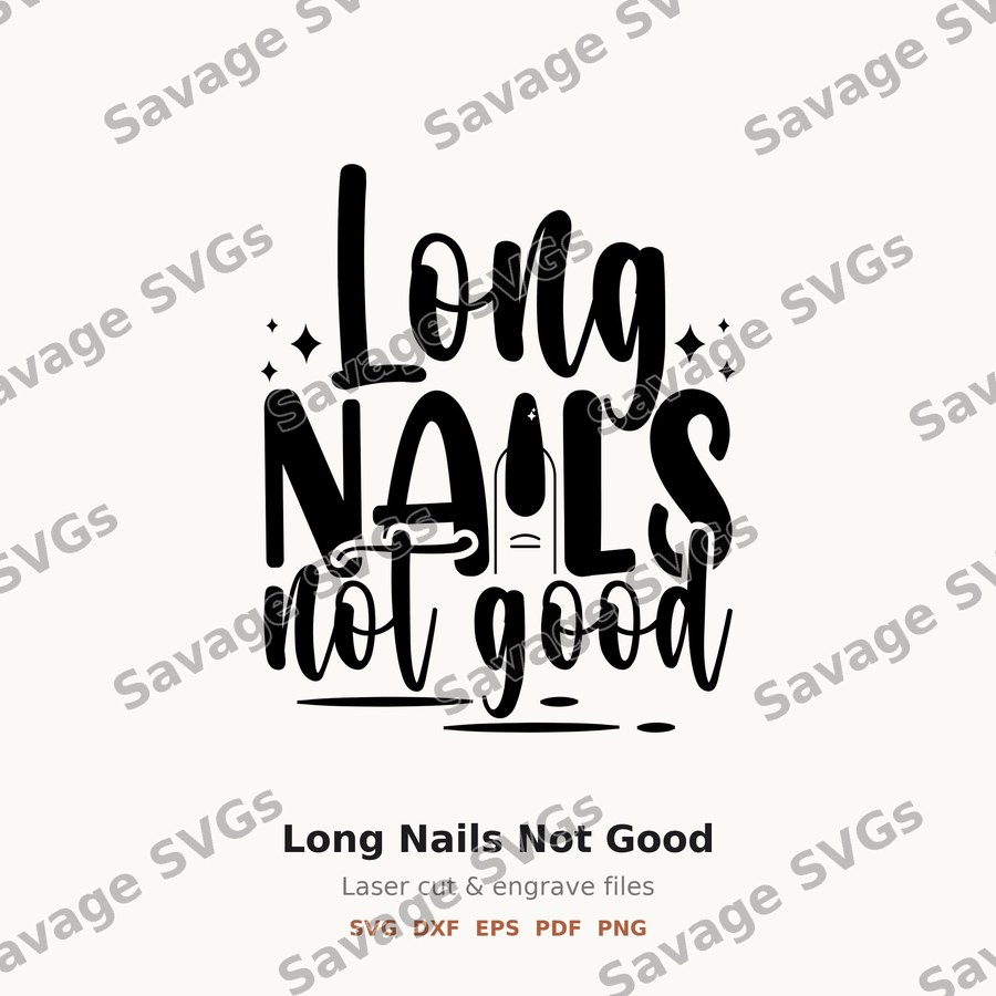 Long Nails Not Good