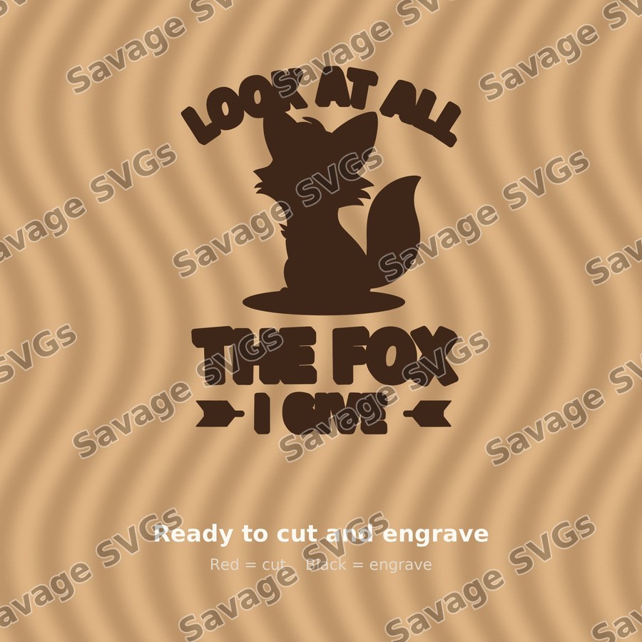 Look At All The Fox I Give
