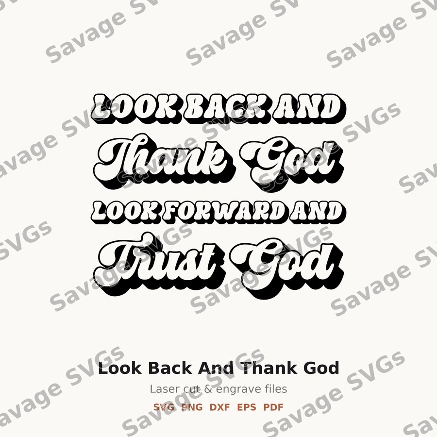 Look Back And Thank God