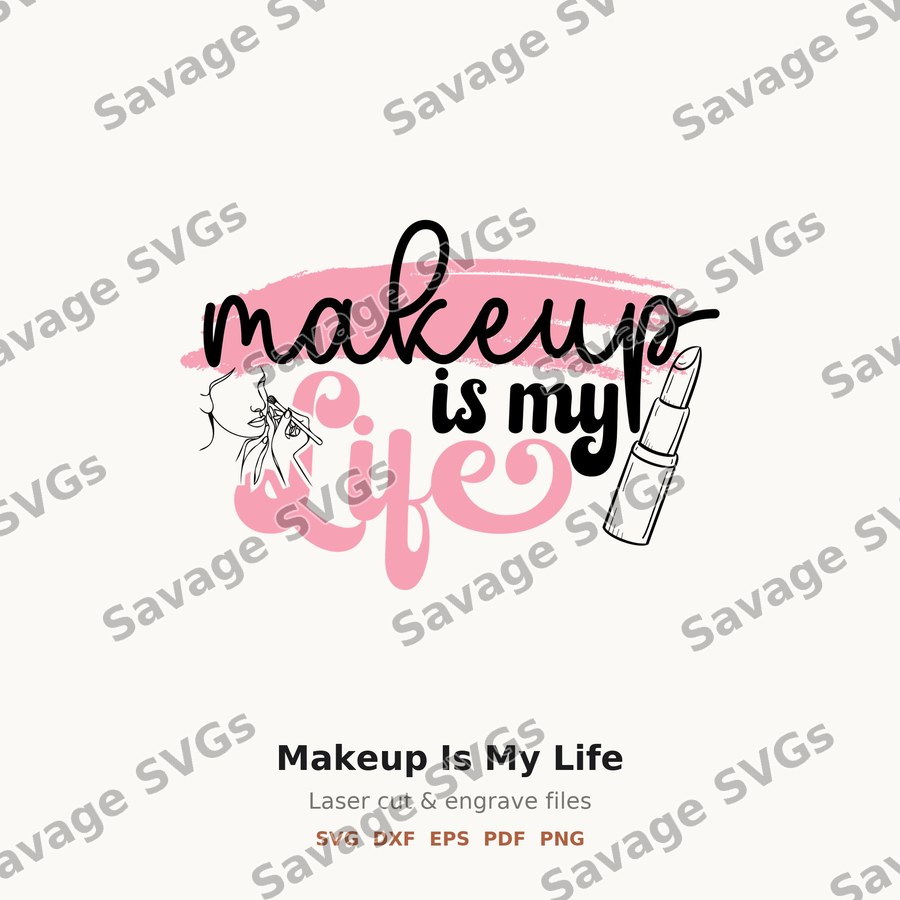 Makeup Is My Life