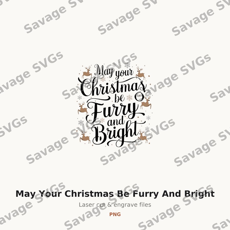 May Your Christmas Be Furry And Bright
