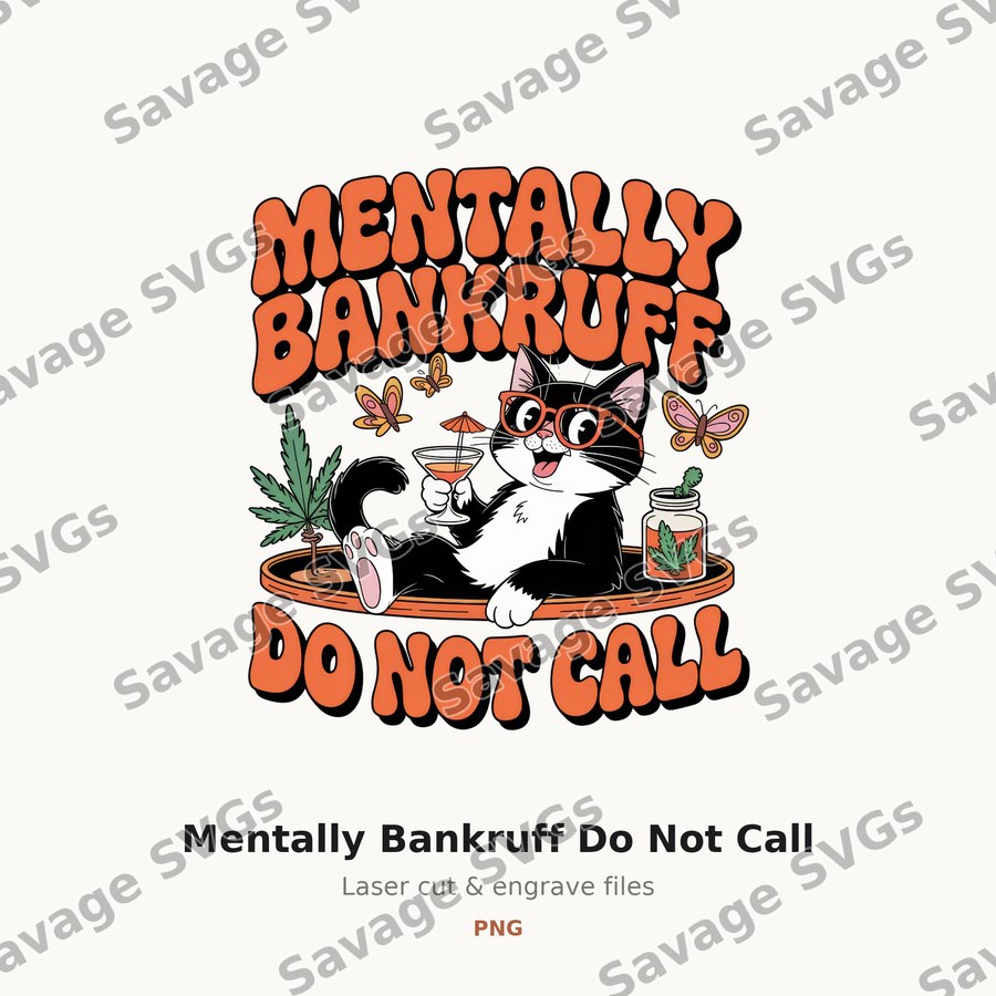 Mentally Bankruff Do Not Call