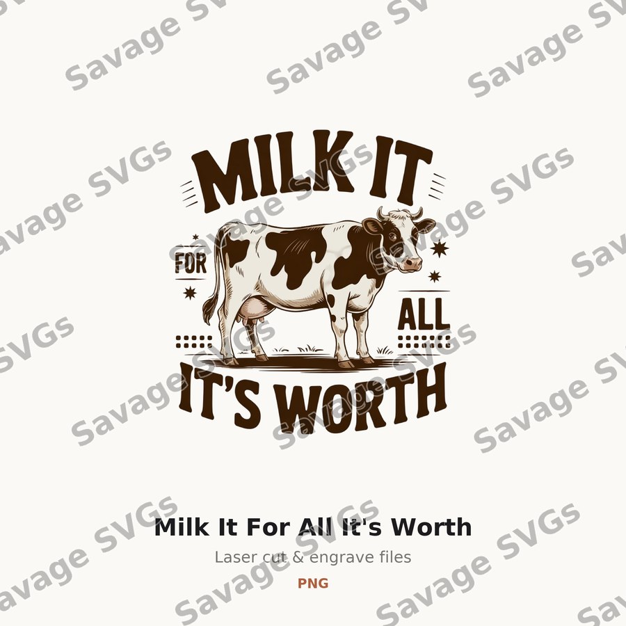 Milk It For All It's Worth
