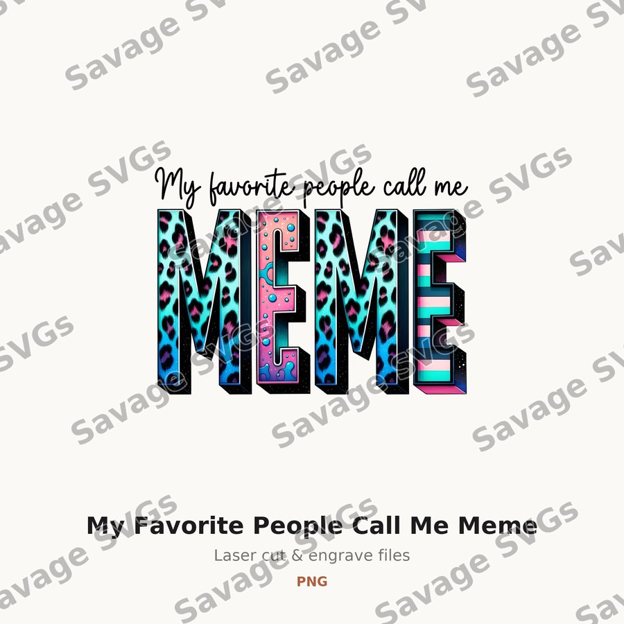 My Favorite People Call Me Meme
