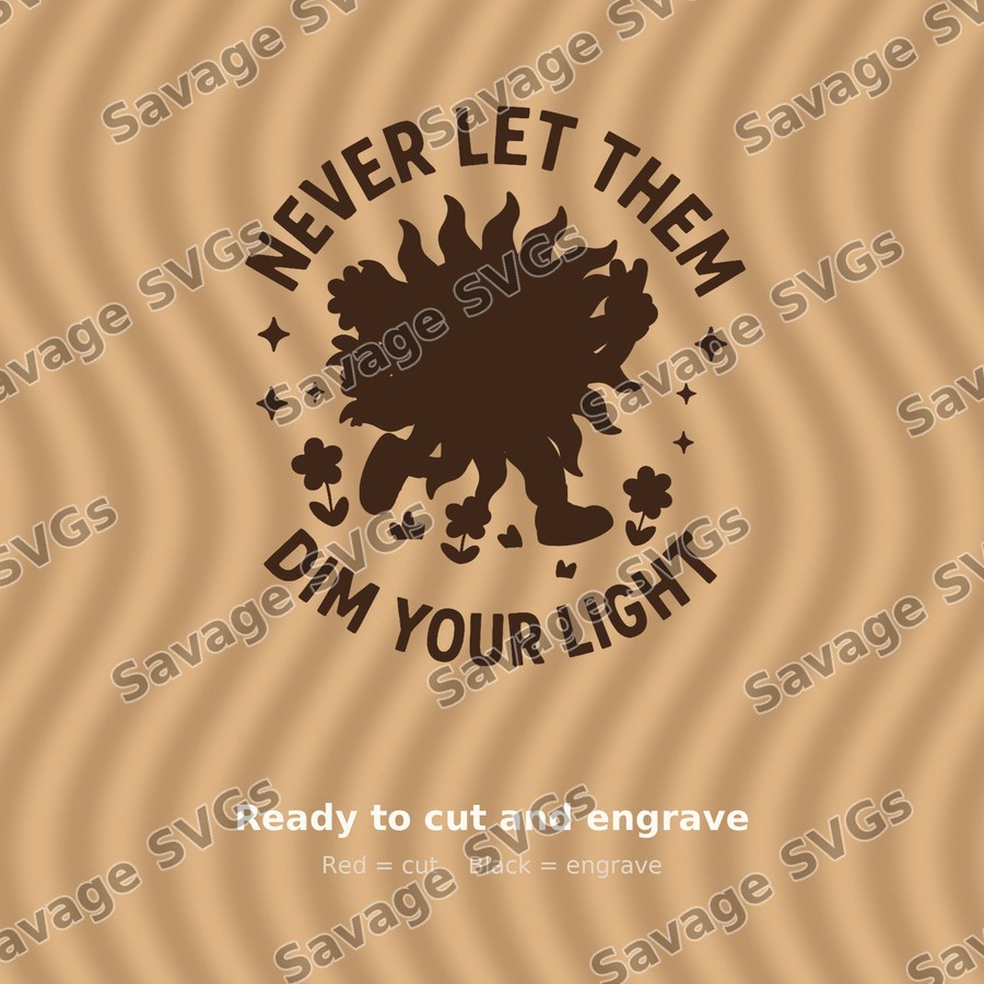 Never Let Them Dim Your Light