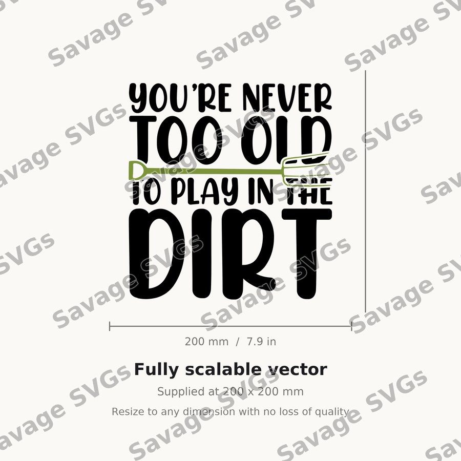Never Too Old For Dirt