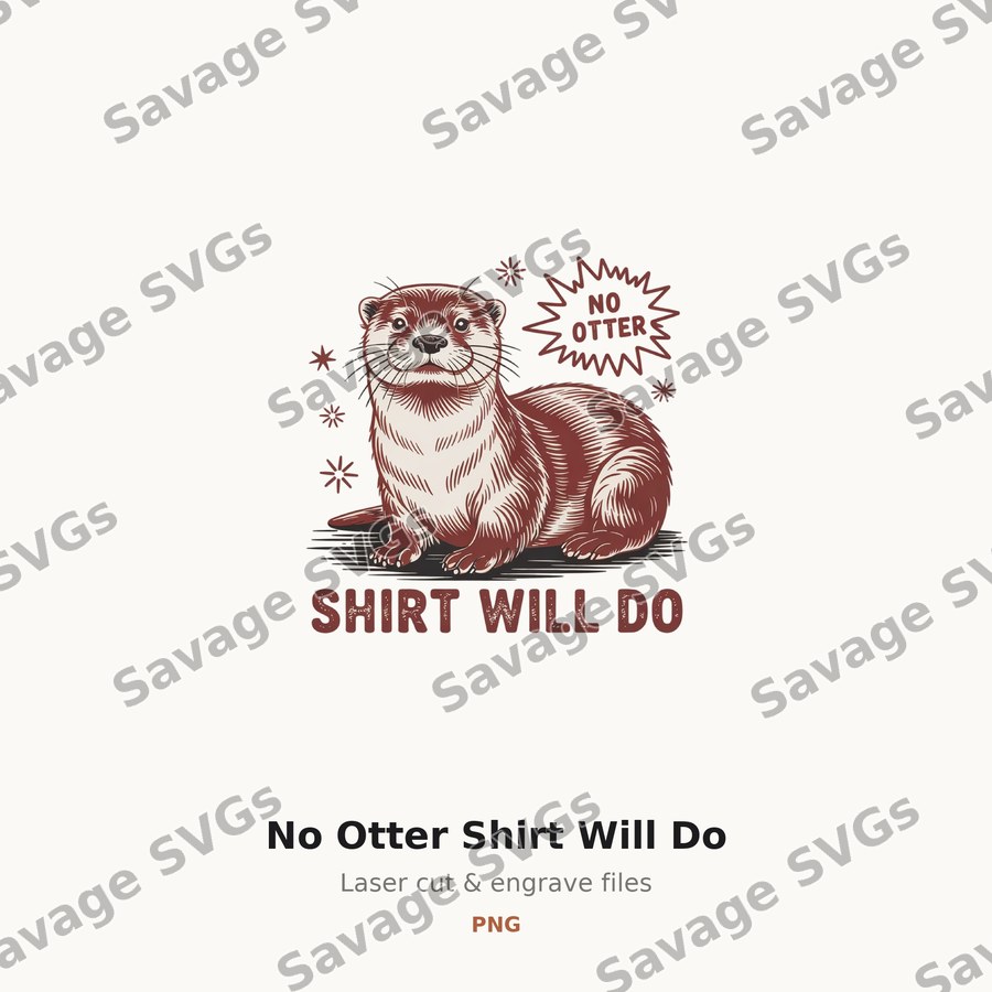 No Otter Shirt Will Do