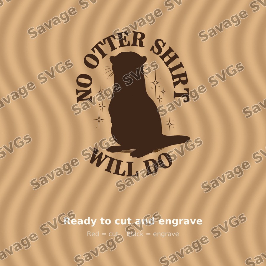 No Otter Shirt Will Do