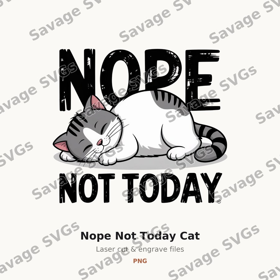 Nope Not Today Cat