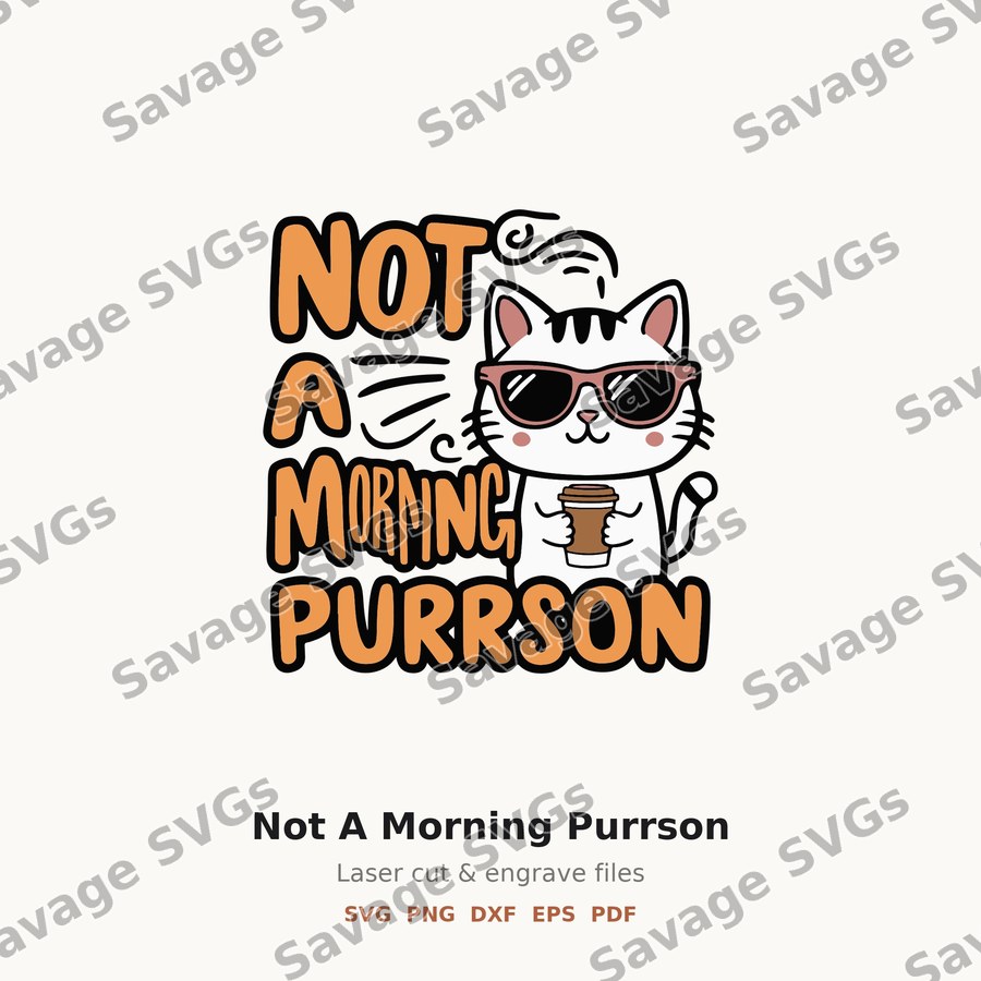 Not A Morning Purrson