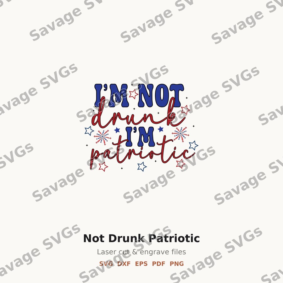 Not Drunk Patriotic